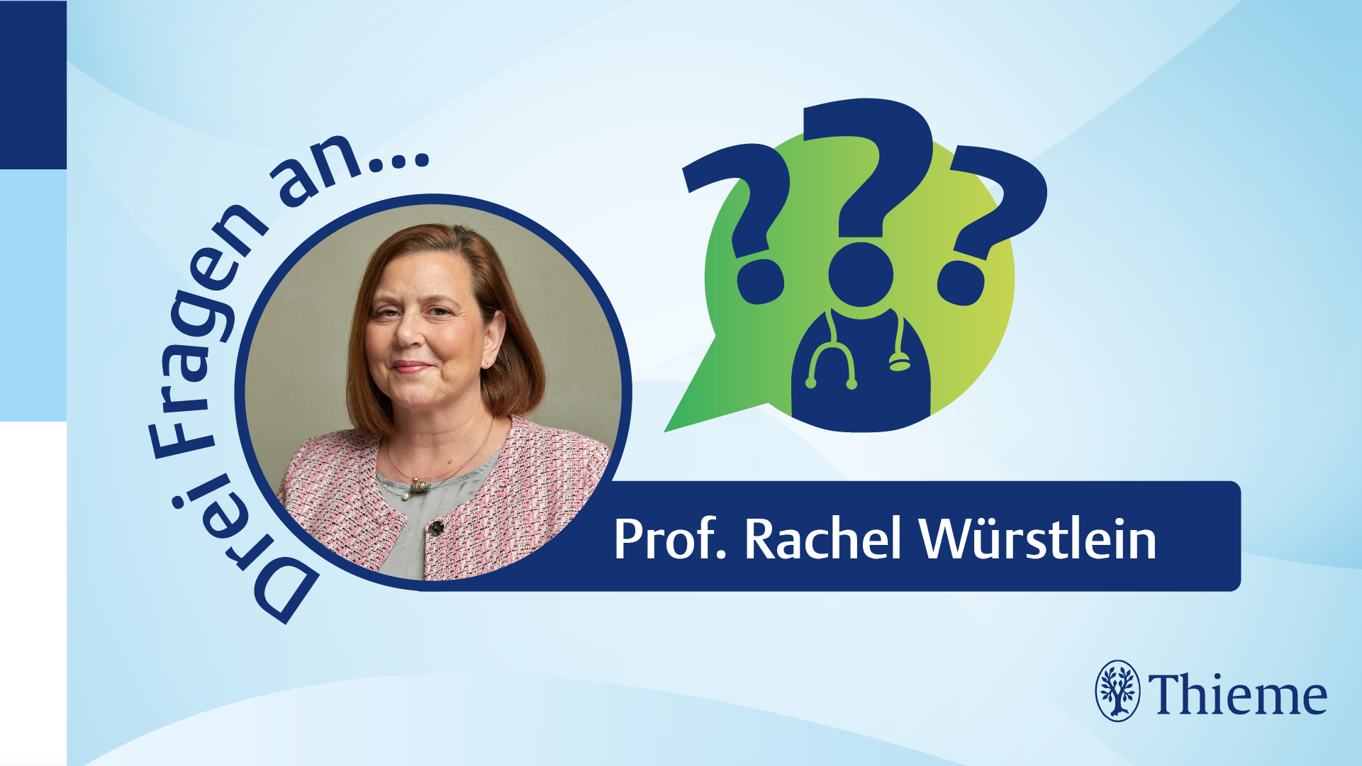 Drei Fragen an… Prof. Dr. med. Rachel Würstlein